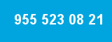 955 523 08 21